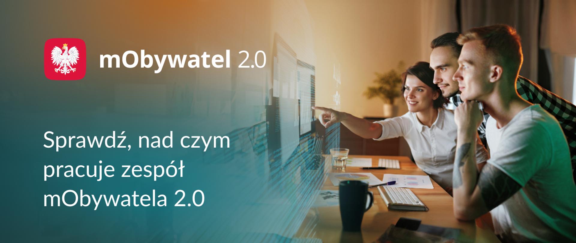 Sprawdź, nad czym pracuje zespół mObywatela 2.0.