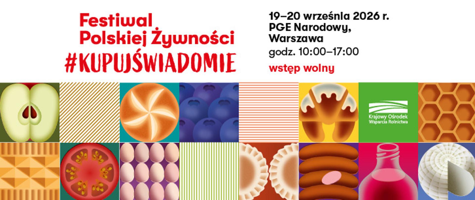 Zapraszamy na IV edycję Festiwalu Polskiej Żywności #KupujŚwiadomie w dniach 19-20 września 2026 r. na stadionie PGE Narodowy w Warszawie
