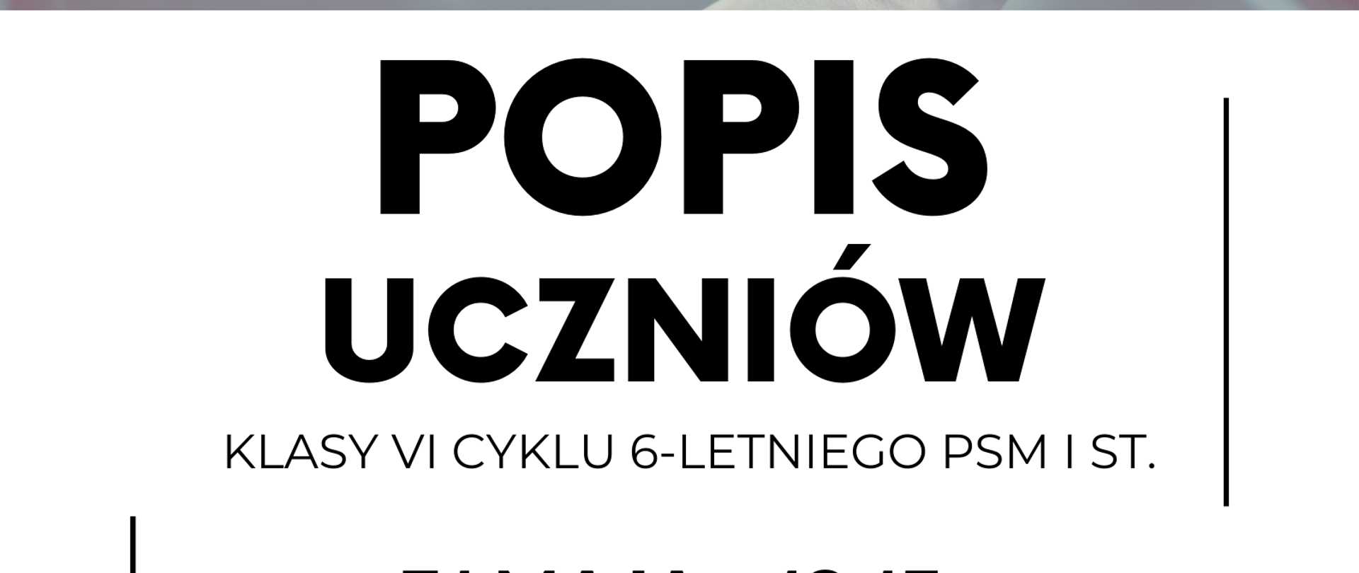 Plakat na białym tle w górnym lewym rogu nutka- logo Państwowej Szkoły Muzycznej w Stalowej Woli oraz sekcja instrumentów strunowych PSM I stopnia, poniżej zdjęcie skrzypka oraz szczegóły dotyczące popisu uczniów, data i godzina.