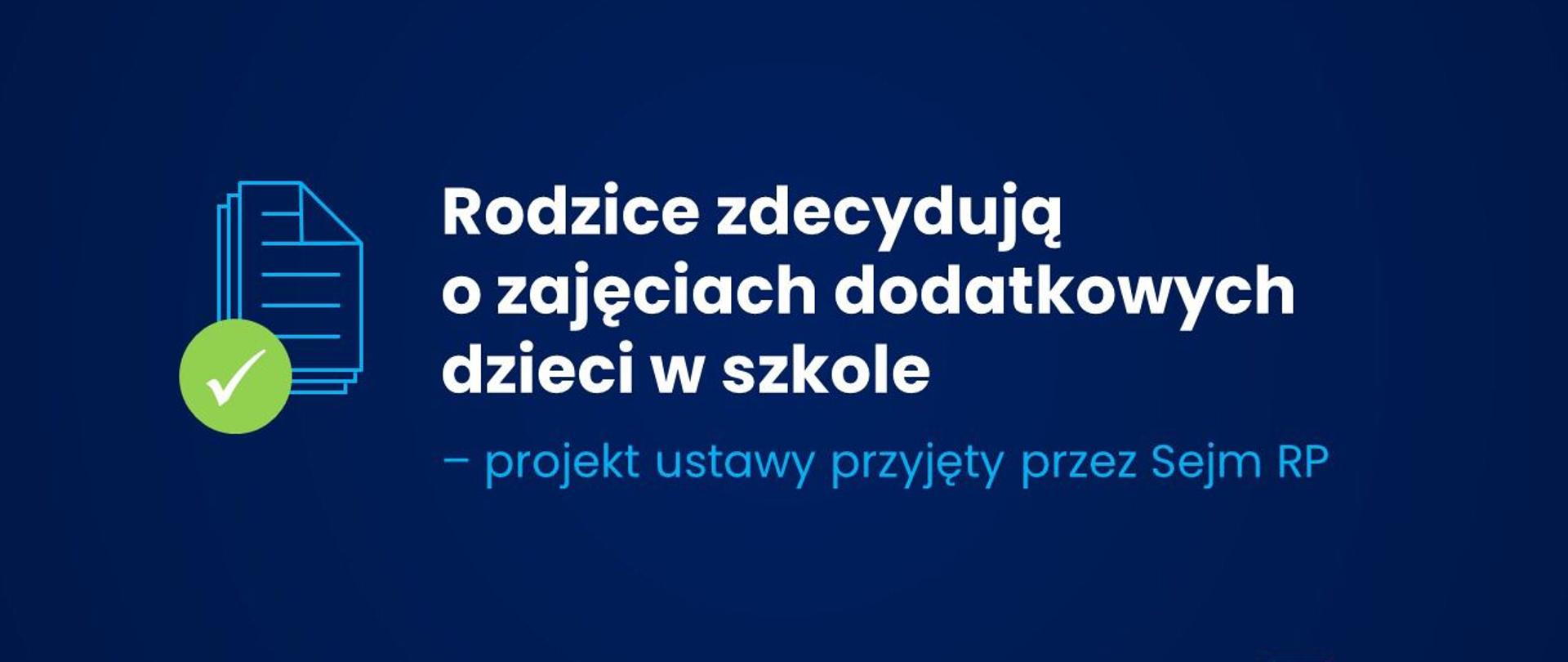 Rodzice zdecydują o zajęciach dodatkowych dzieci w szkole, grafika z napisem rodzice zdecydują o zajęciach dodatkowych dzieci w szkole - projekt ustawy przyjęty przez Sejm RP..