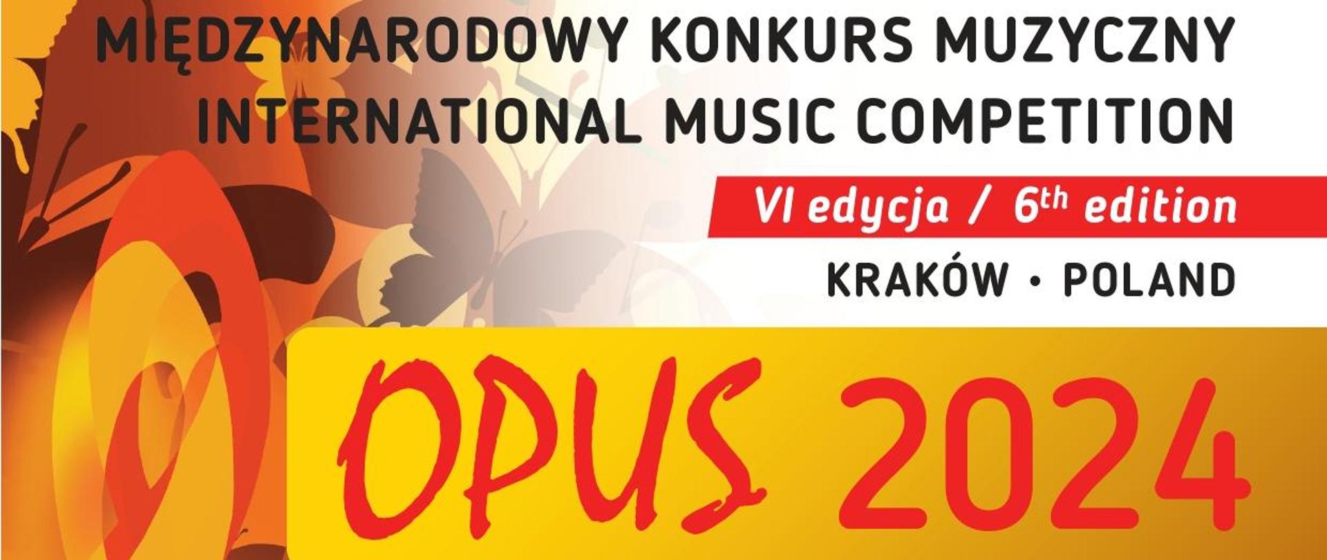 Grafika w odcieniach barw jesieni, z umieszczoną po lewej stronie ikonografią klucza wiolinowego i nut muzycznych oraz motyli. W tle napisy: "Międzynarodowy Konkurs Muzyczny - VI edycja - Kraków - POLAND. OPUS 2024. Sekcja III - Kategoria A. Third Prize otrzymuje Adam Kędzierski. Jury. Artistic Director: Barbara Borowicz".