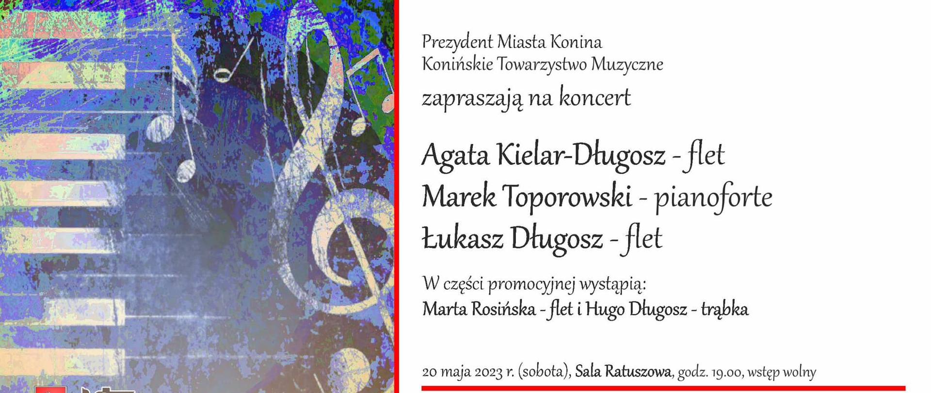Plakat, po lewo klawiatura fortepianu i klucz wiolinowy, po prawej koncert Agaty Kielar-Długosz, Łukasza Długosza i Marka Topolowskiego w Sali Ratuszowej 20 maja o godzinie 19.00