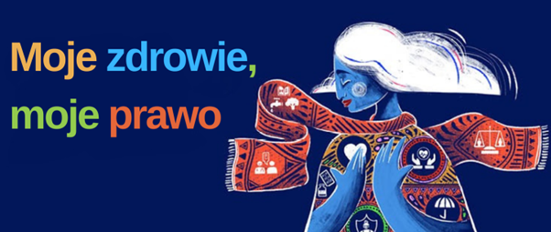 Na granatowym tle, postać
Napis: Moje zdrowie, moje prawo. 