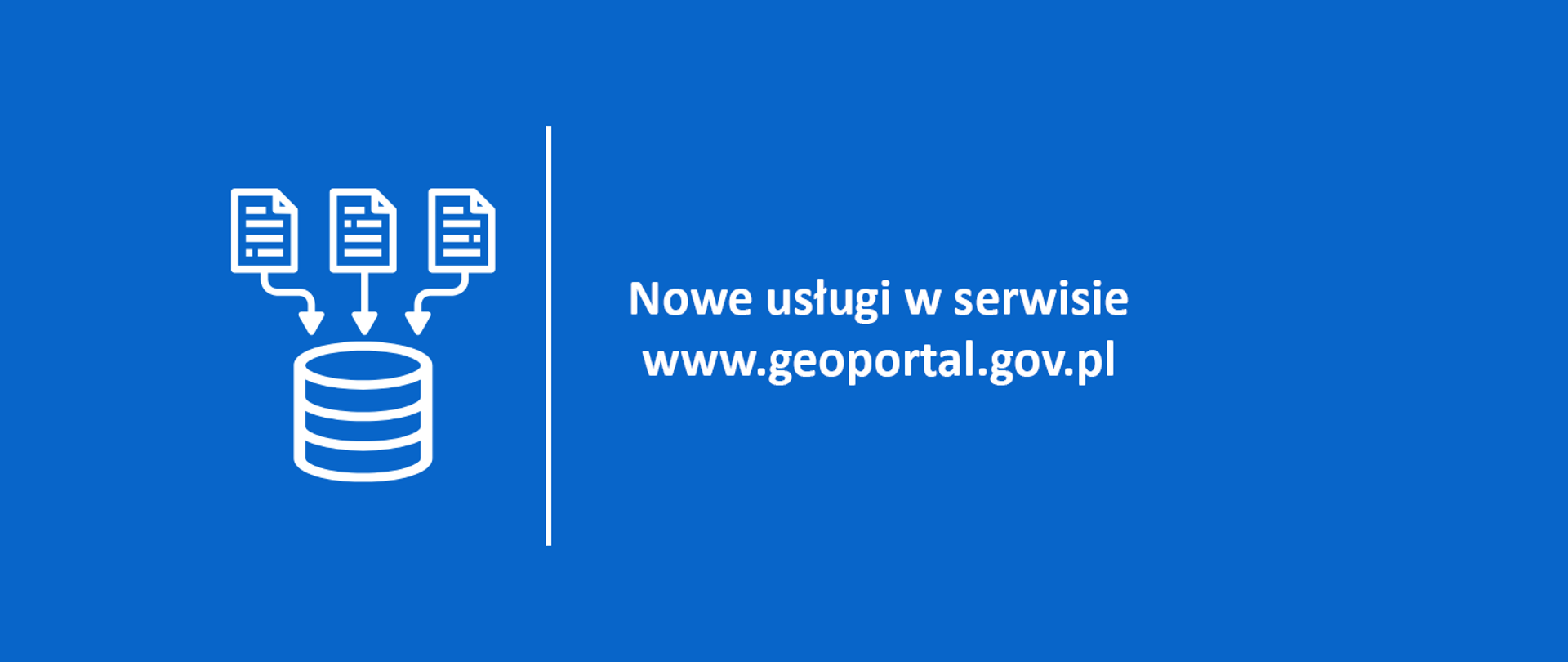 na niebieskim tle napis Nowe usługi w serwisie www.geoportal.pl