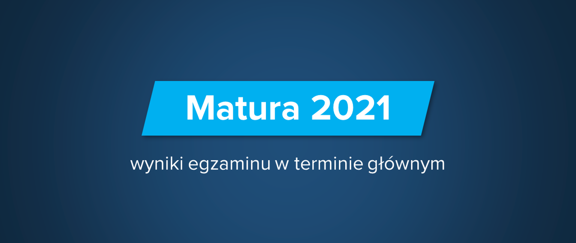 Matura 2021. Wyniki egzaminu w terminie głównym.