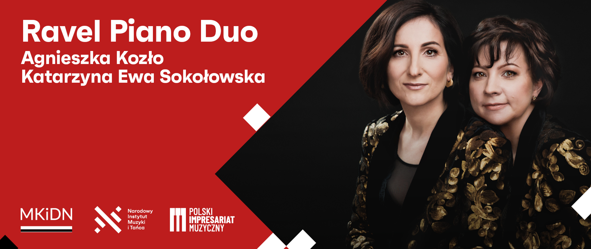 Baner reklamowy na czerwonym tle w prawym górnym rogu biały napis "Z klasyką przez Polskę" poniżej czarnymi literami: Chopin, Schubert, Ravel, Noskowski, Brahms. Poniżej napis: i białymi literami napis: Ravel Piano Duo Agnieszka Kozło & Katarzyna Ewa Sokołowska. Po prawej przechylony obszar w kształcie prostokąta, w którym są zdjęcia artystek .
Na samym dole strony po lewej logotypy MKiDN, NIMiT oraz Polskiego Impresariatu Muzycznego
