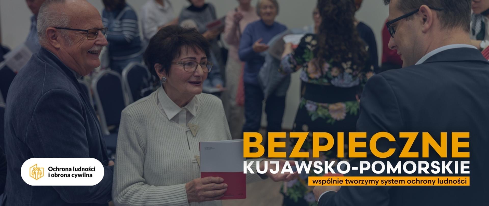 Bezpieczne Kujawsko-Pomorskie. Wspólnie tworzymy system ochrony ludności. Materiał organizatora
