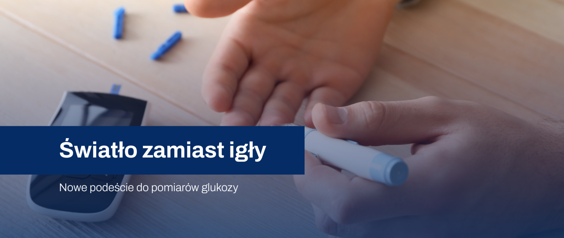 Światło zamiast igły. Nowe podejście do pomiaru glukozy