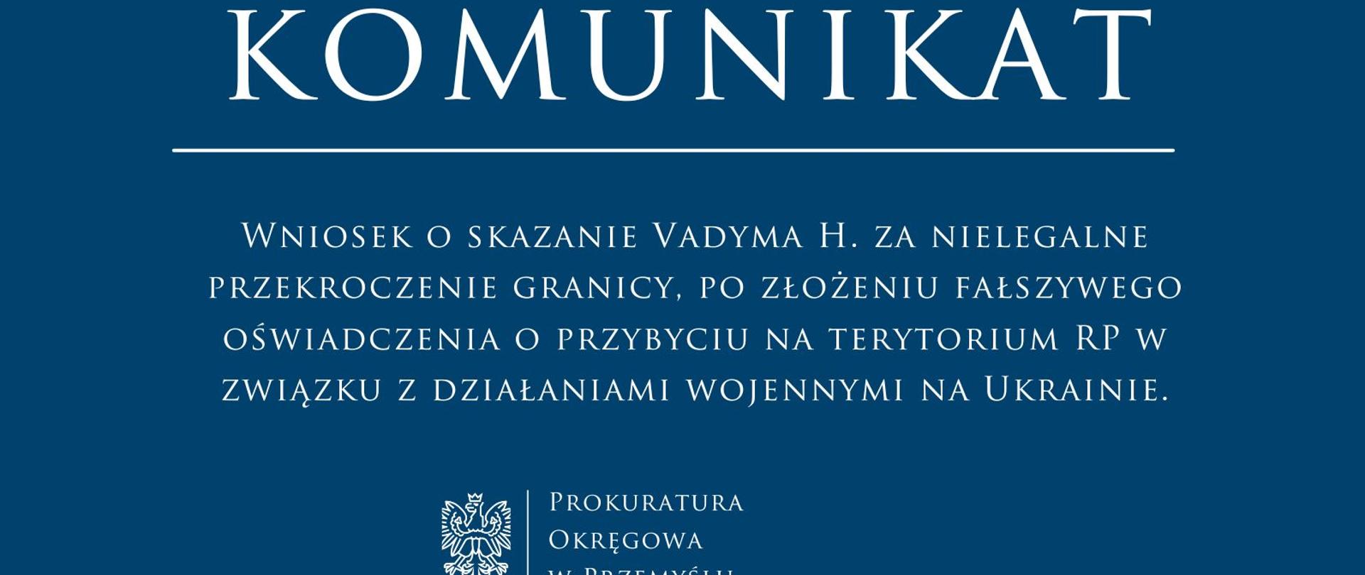 Wniosek o skazanie Vadyma H. za nielegalne przekroczenie granicy