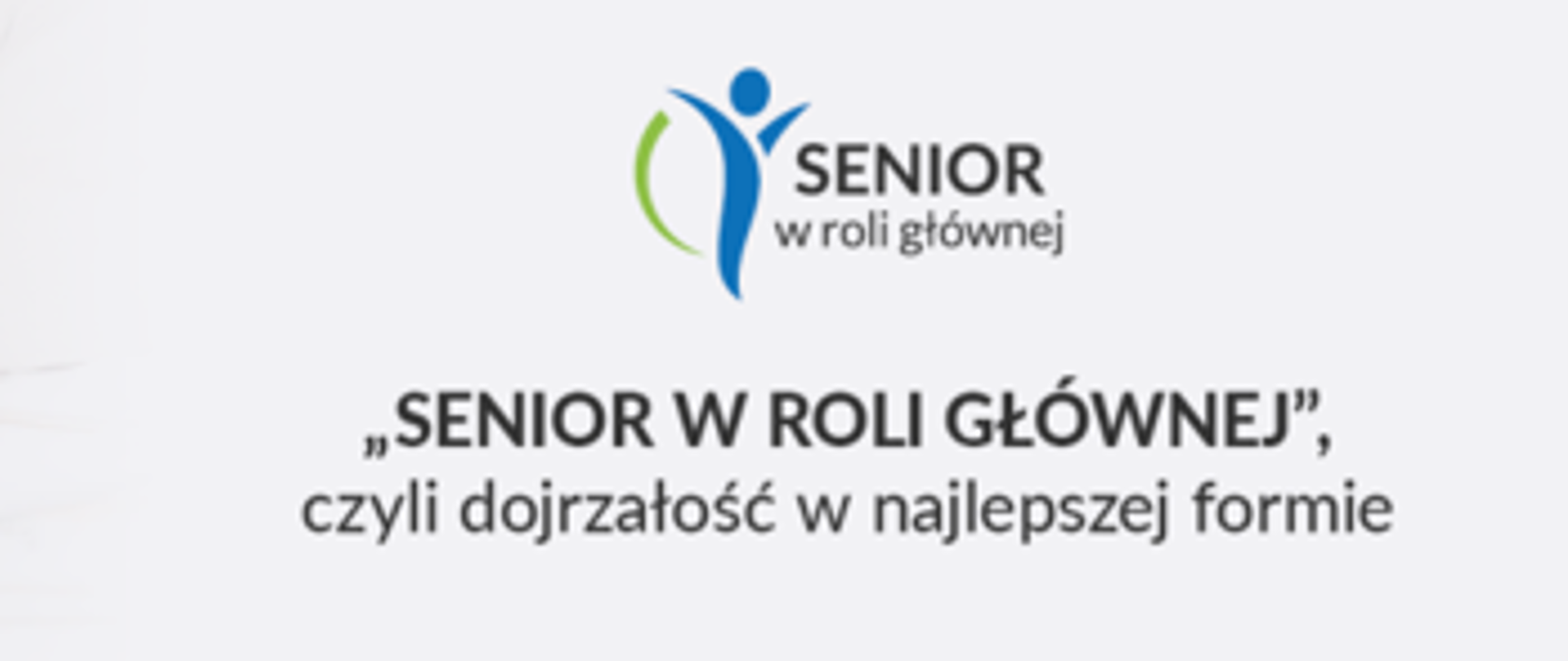 Pilotażowa edycja programu „Senior w roli głównej”