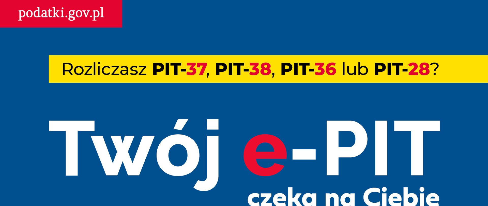 Na niebieskim tle napisy twój e-pit czekam na ciebie podatki.gov.pl