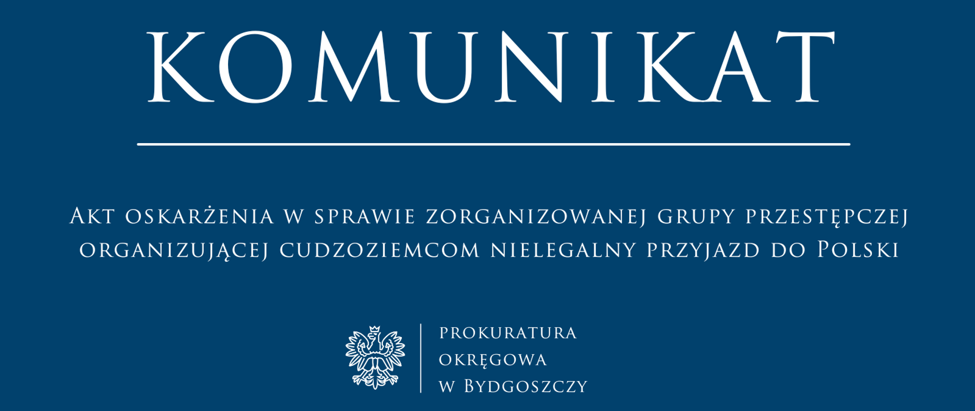 Akt oskarżenia w sprawie zorganizowanej grupy przestępczej organizującej cudzoziemcom nielegalny przyjazd do Polski
