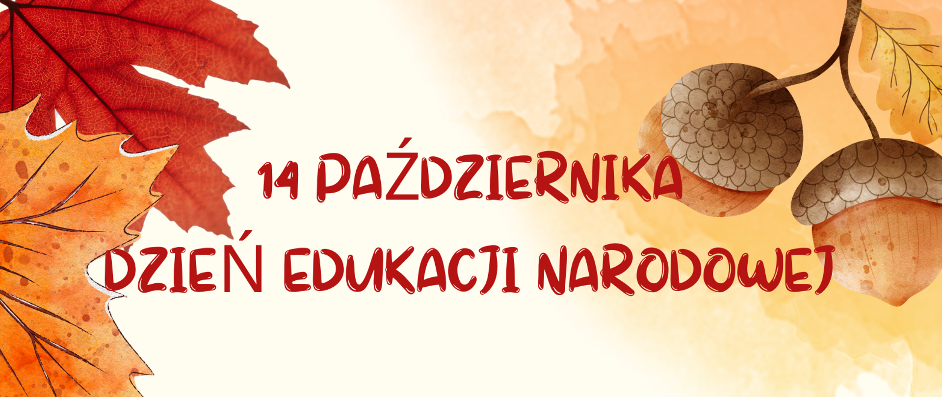 Tło obrazka w odcieniach brązu. U góry po lewej stronie czerwonawe jesienne liście, a po prawej stronie żołędzie. W centralnej części napis "14 października Dzień Edukacji Narodowej" oraz życzenia z tej okazji. Na dole po lewej stronie na pniu drzewa jeż z kwiatkami na głowie, dalej do prawej strony czerwone muchomory oraz jesienne liście.