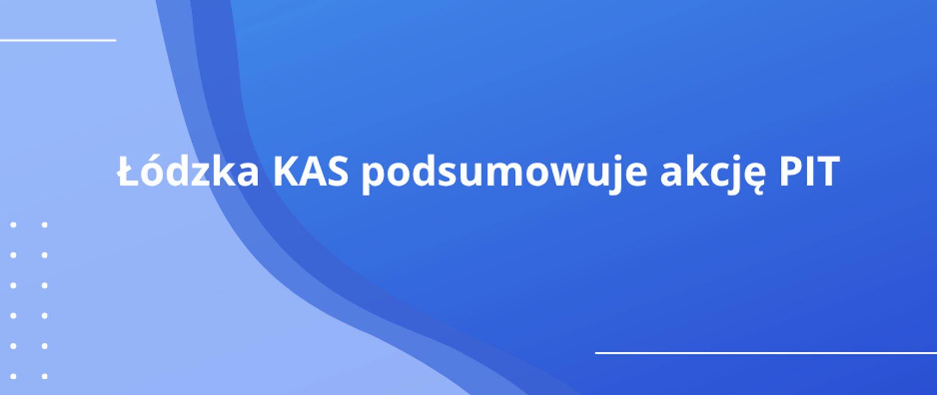 Łódzka KAS podsumowuje akcję PIT