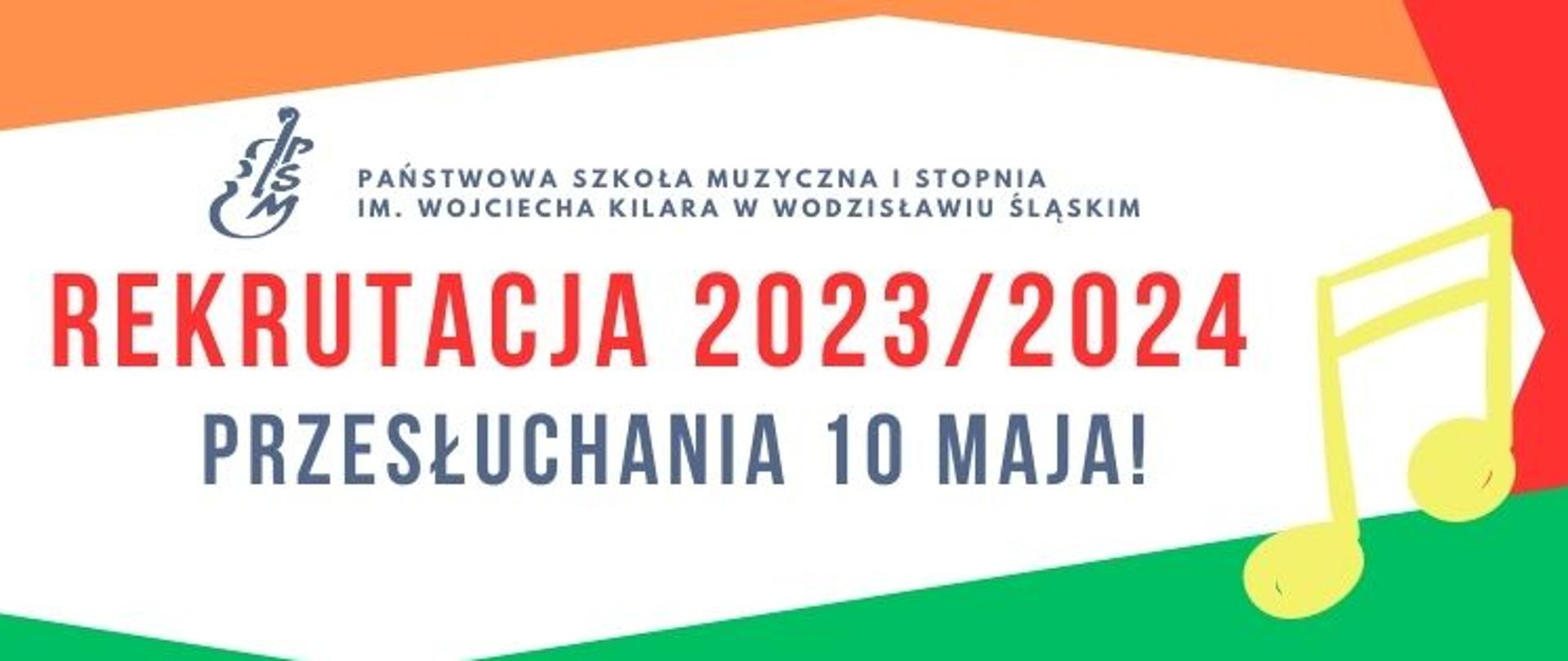 Plakat Państwowa Szkoła Muzyczna I stopnia im. Wojciecha Kilara w Wodzisławiu Śląskim, rekrutacja 2023/2024, przesłuchania 10 maja