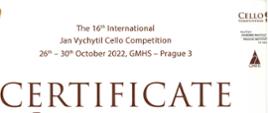 Od góry strony umieszczone zostały napisy: The International Jan Vychytil Cello Competition, 26-30 October 2022, GMHS – Prague 3
Poniżej: Certificate
