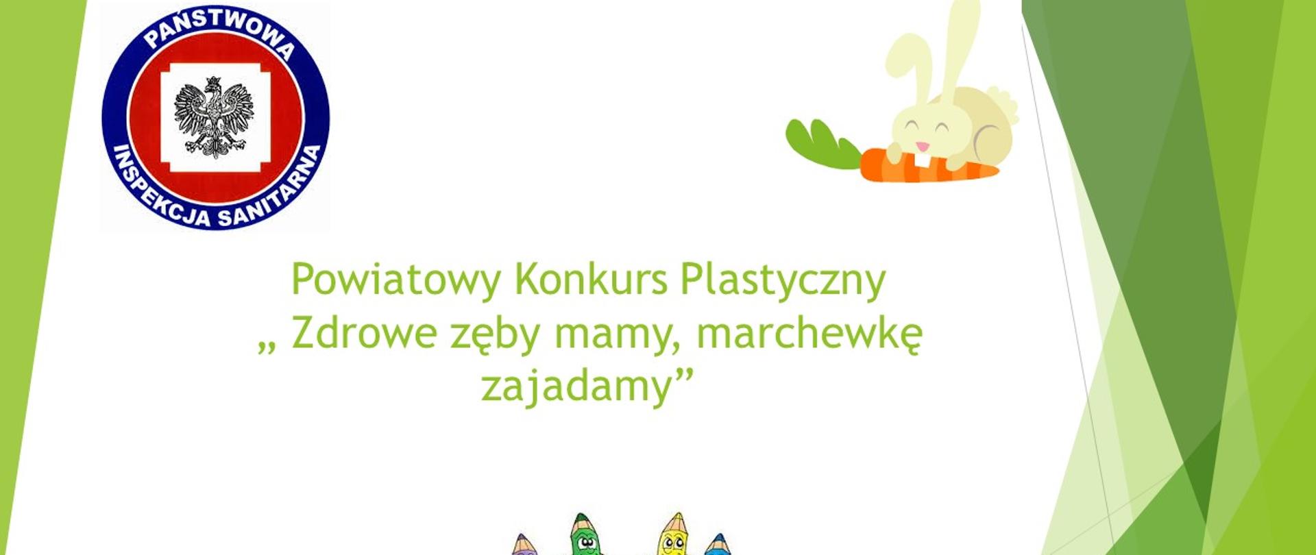 Powiatowy Konkurs Plastyczny "Zdrowe zęby mamy marchewkę zajadamy"