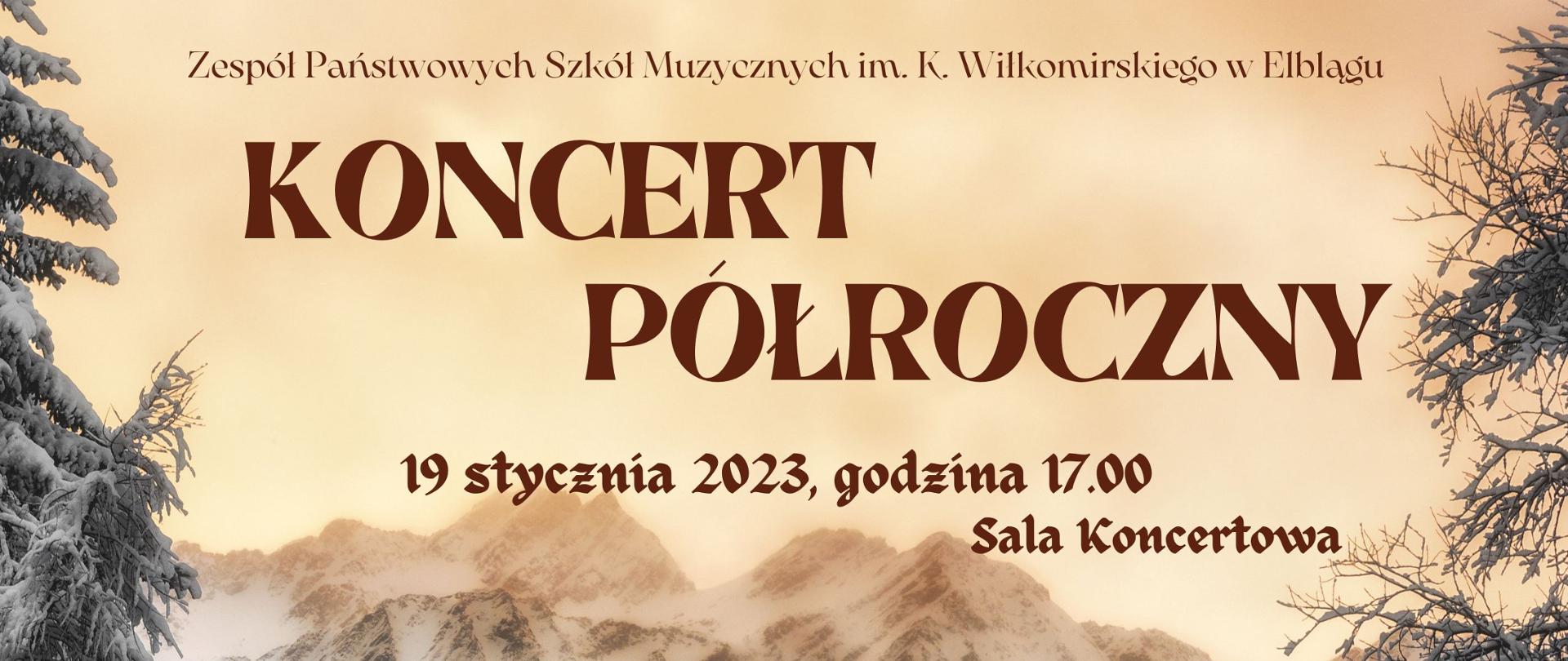zdjęcie przedstawiające panoramę górską, duży napis koncert półroczny, 19 stycznia 2023, godzina 17.00 sala koncertowa