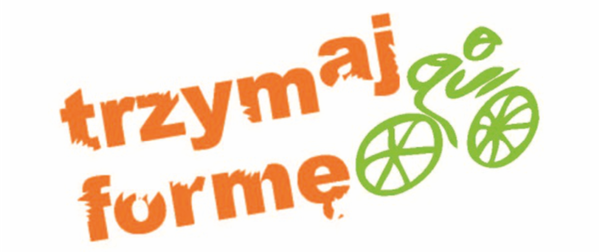 Na zdjęciu znajduje się napis "Trzymaj Formę" oraz rowerzysta.