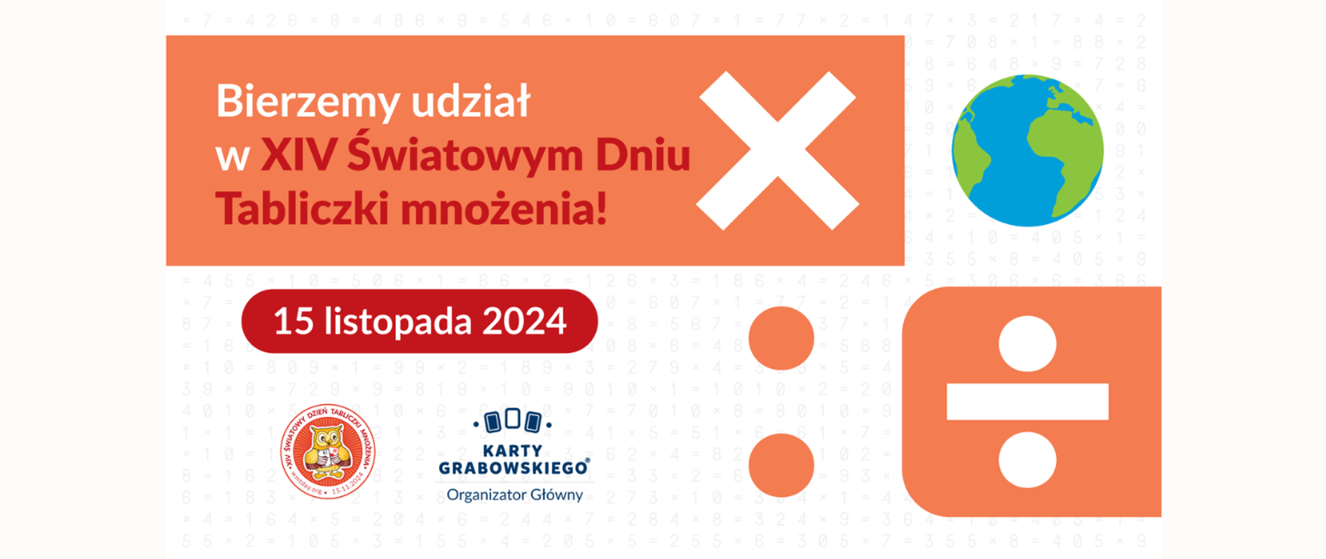 Na kolorowym tle z elementami znaków matematycznych informacja: Dzień Tabliczki Mnożenia 15.11.2024r.