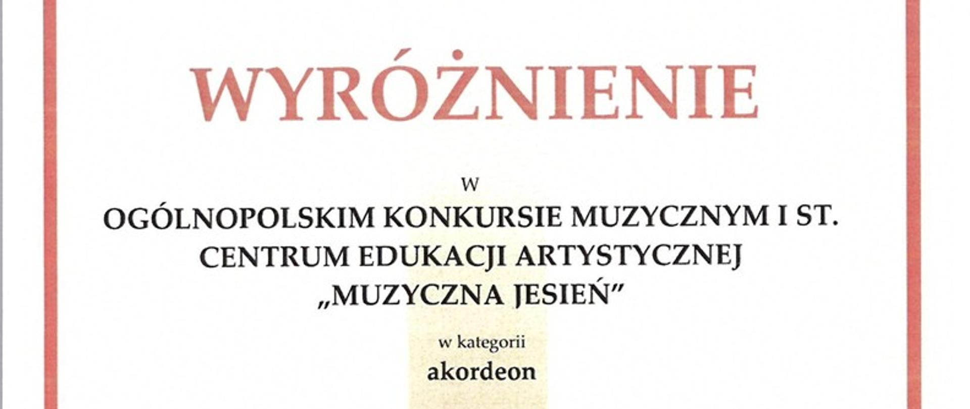 Dyplom wyróżnienie w Ogólnopolskim Konkursie Muzycznym I st. CEA Muzyczna Jesień. Białe tło, pomarańczowe litery.