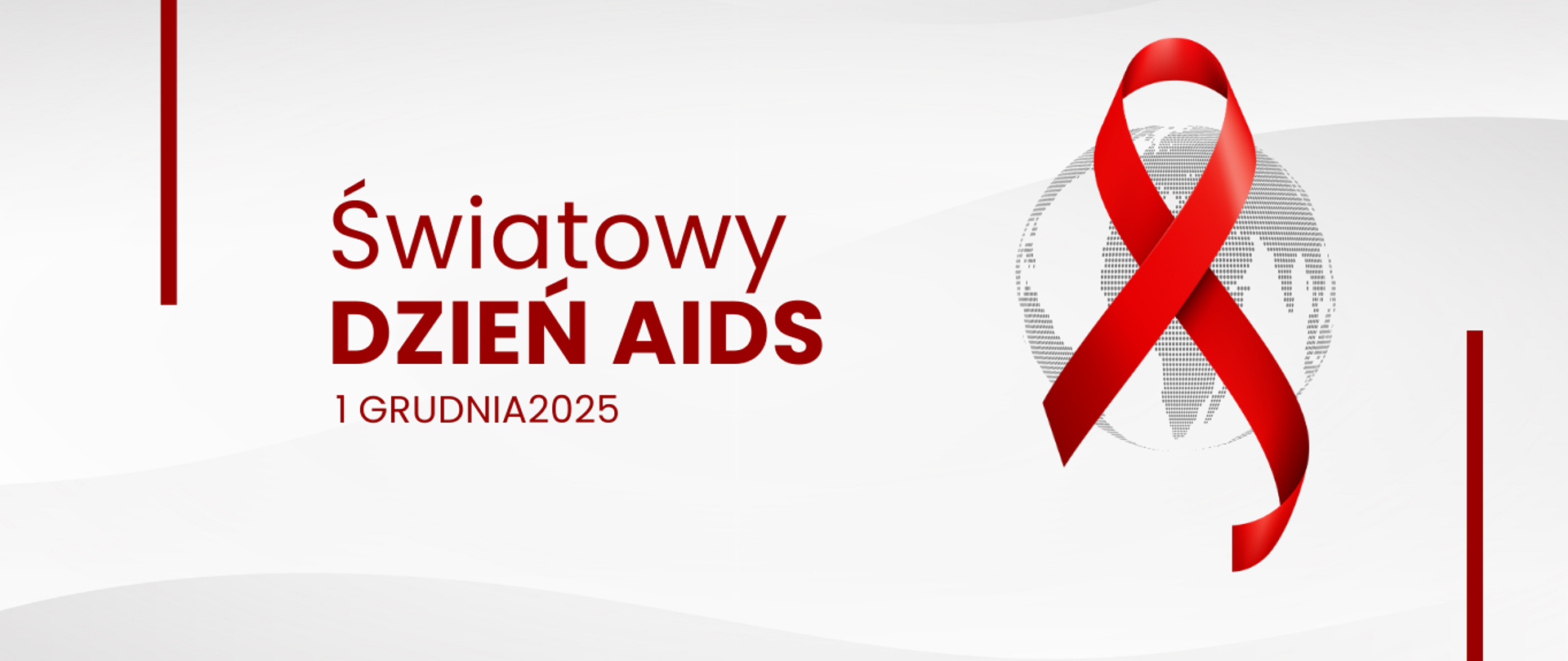 Czerwony napis na białym tle Światowy dzień AIDS 1 grudnia 2025 rok. Obok symbol czerwonej kokardki w tle kula ziemska. 