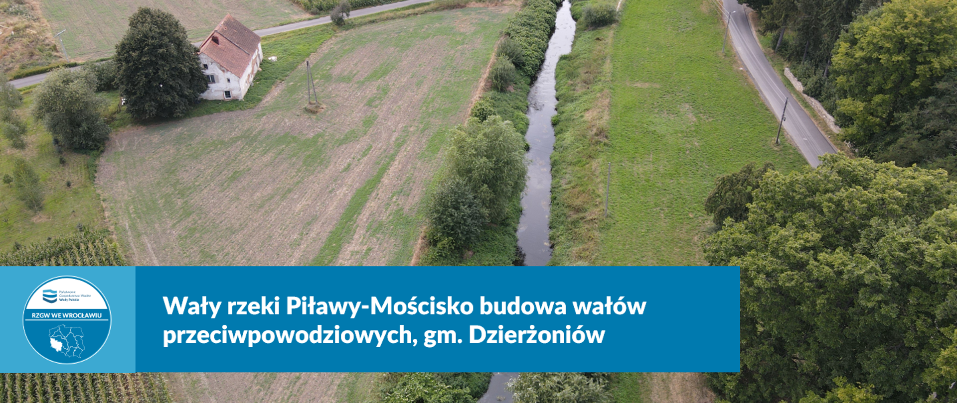 Wały rzeki Piławy - Mościsko budowa wałów przeciwpowodziowych, gm. Dzierżoniów 