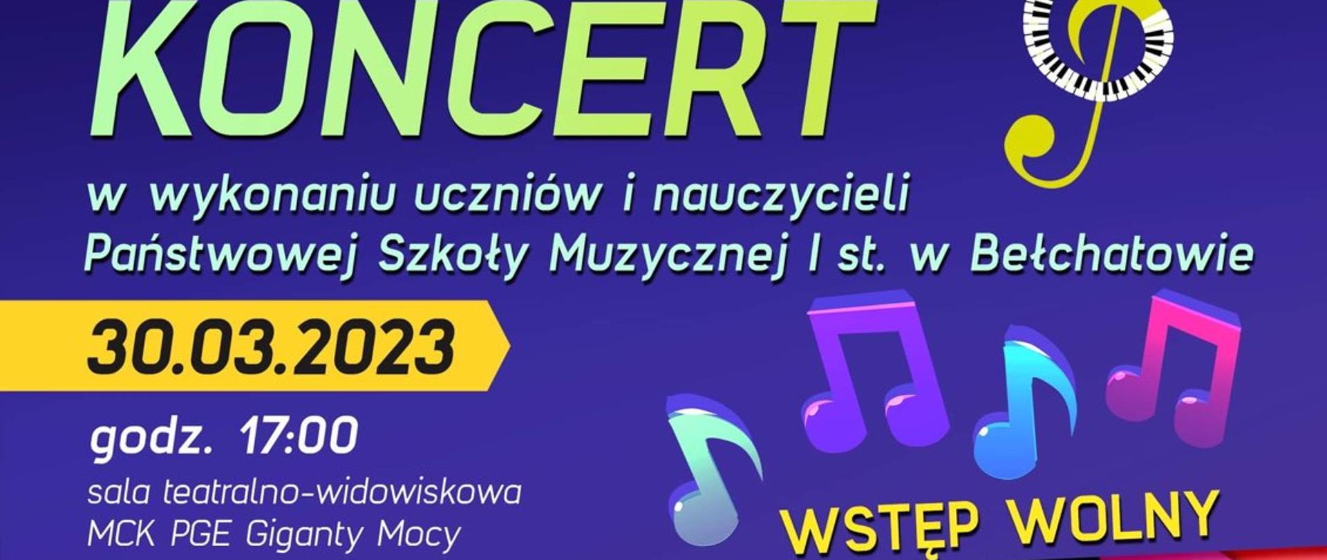 Grafika przedstawia plakat z informacją o treści: "Wiosenny Koncert w wykonaniu uczniów i nauczycieli Państwowej Szkoły Muzycznej I st. w Bełchatowie. 30.03.2023 godz. 17:00. Sala teatralno-widowiskowa MCK PGE Giganty Mocy. Wstęp wolny. Darmowe wejściówki do odebrania w kasach MCK Bełchatów." W tle kolorowe nuty, klucz wiolinowy oraz klawisze fortepianu.