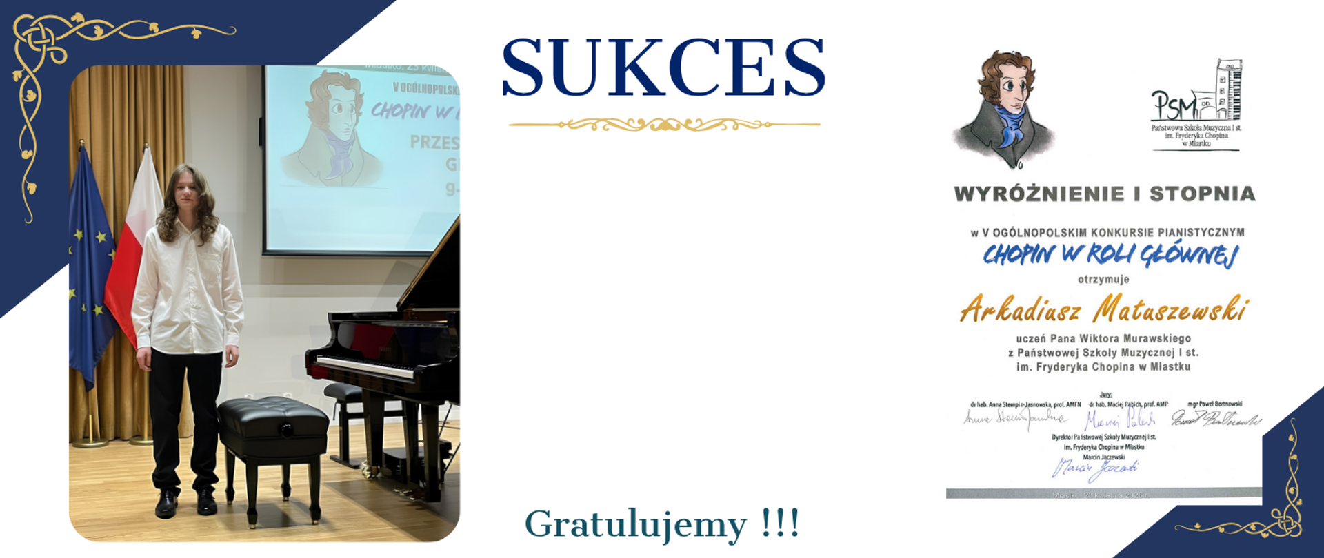 Grafika informująca o sukcesie ucznia Państwowej Szkoły Muzycznej I stopnia im. Fryderyka Chopina w Miastku. Po lewej stronie znajduje się zdjęcie ucznia stojącego przy fortepianie w sali koncertowej. Po prawej stronie widoczny jest dyplom Wyróżnienia I stopnia zdobytego w V Ogólnopolskim Konkursie Pianistycznym „Chopin w roli głównej”.