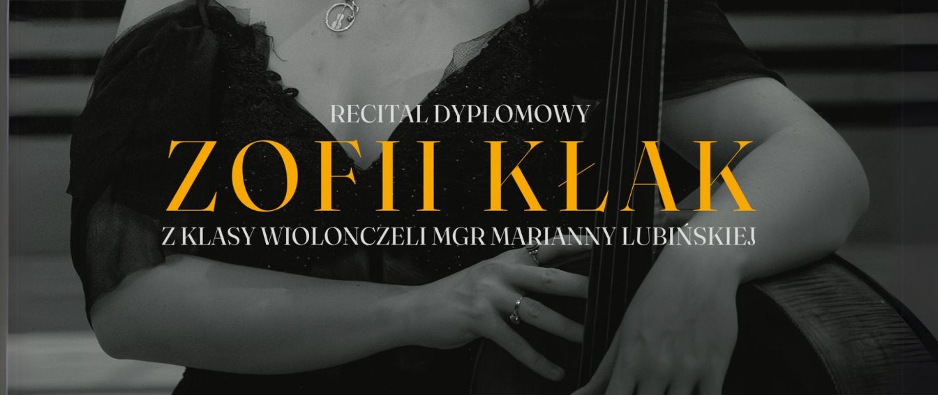 Plakat informacyjny dotyczący Recitalu dyplomowego Zofii Kłak odbywającego się w dniu 04.06.2025 o godz. 16.00.