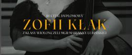 Plakat informacyjny dotyczący Recitalu dyplomowego Zofii Kłak odbywającego się w dniu 04.06.2025 o godz. 16.00.