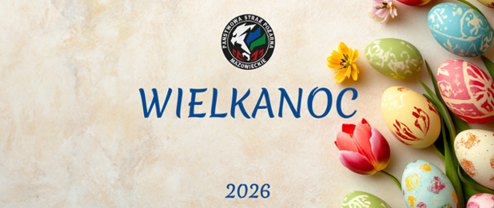 Życzenia Wielkanocne Kierownictwa Komendy Wojewódzkiej PSP w Warszawie