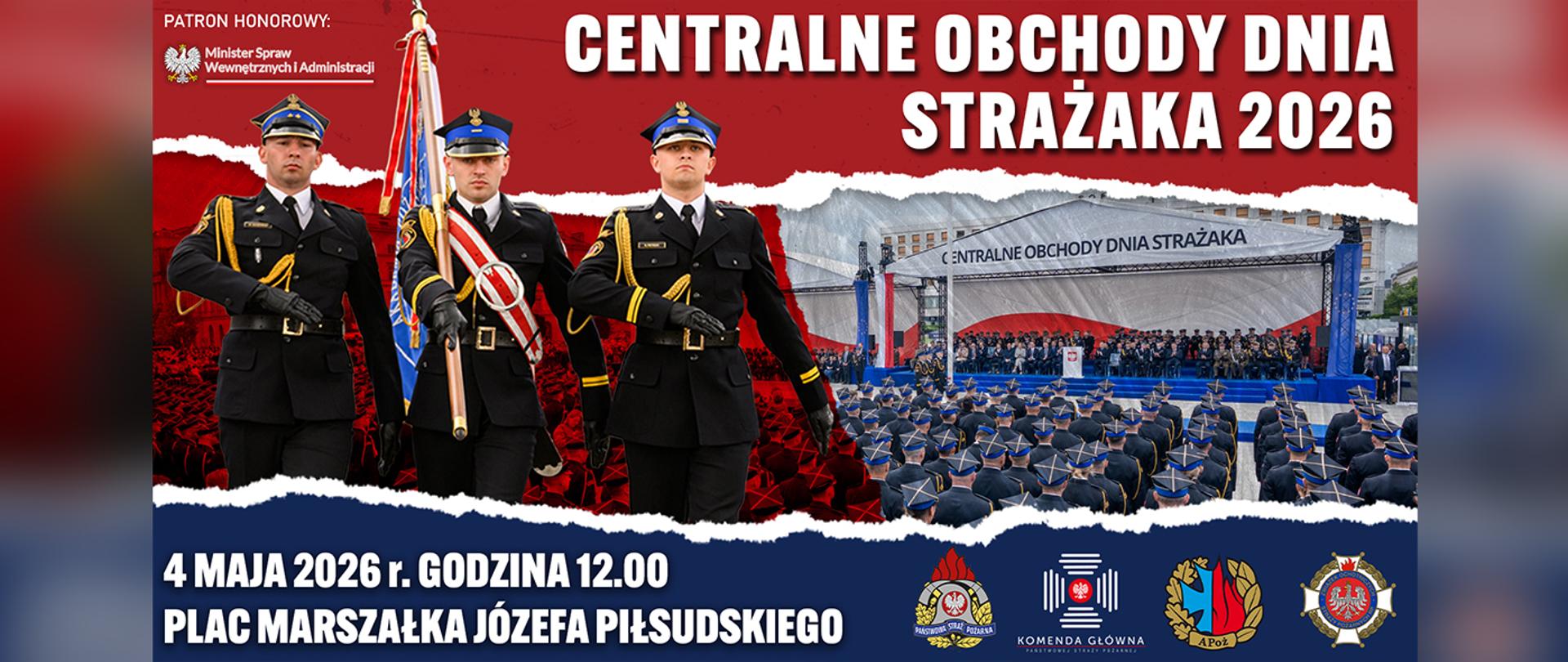 Plakat informacyjny Centralnych Obchodów Dnia Strażaka 2026 z grafiką trzech strażaków w mundurach wyjściowych, sceną uroczystości z udziałem formacji PSP oraz tłumu uczestników; widoczna data 4 maja 2026 r., godzina 12:00 i miejsce: Plac Marszałka Józefa Piłsudskiego, a także logotypy PSP i patronat Ministra Spraw Wewnętrznych i Administracji.
