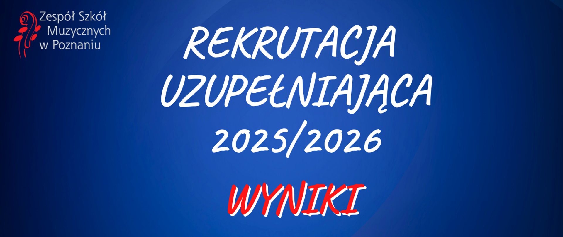 Baner na granatowym tle, logo ZSM i tekstem: Rekrutacja uzupełniająca 2025/2026 WYNIKI