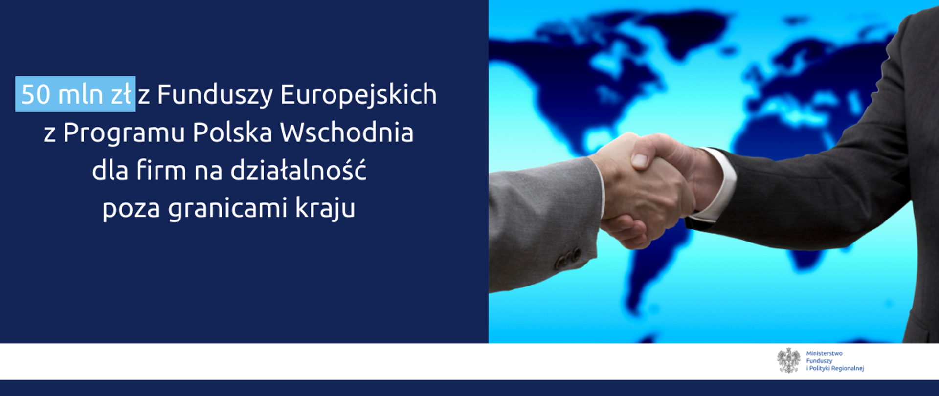 50 mln zł z Funduszy Europejskich z Programu Polska Wschodnia dla firm na działalność poza granicami kraju
