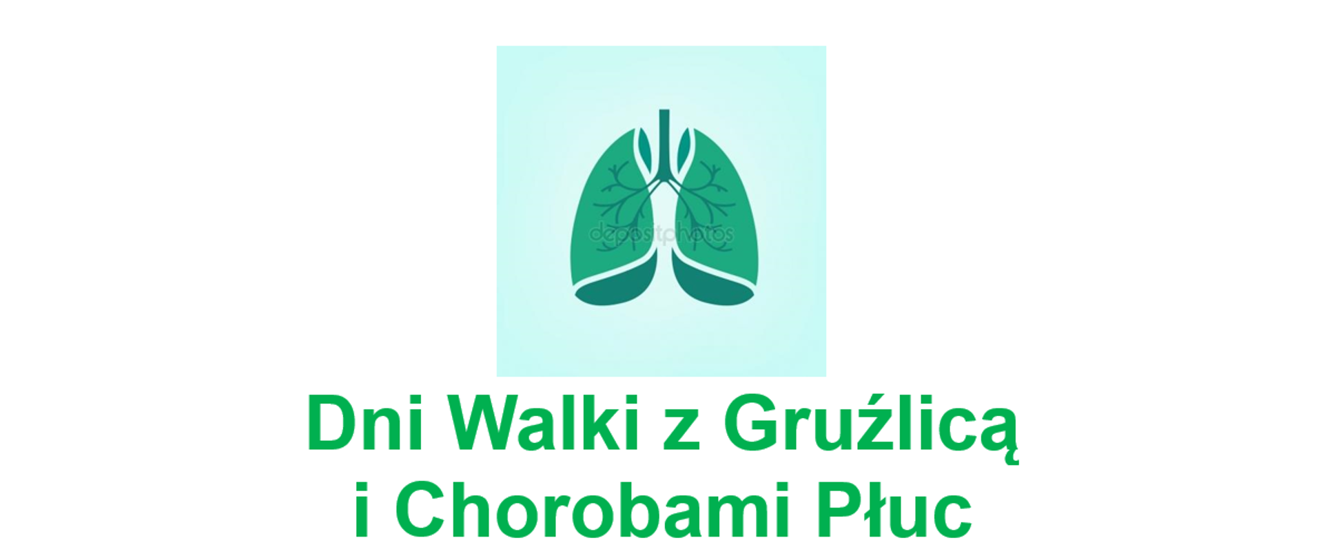 Zielony napisz "Dni Walki z Gruźlicą i Chorobami Płuc" oraz grafika płuc człowieka
