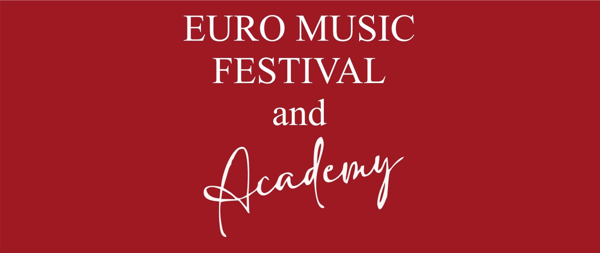 Grafika prezentuje napis: Euro Music Festival and Academy