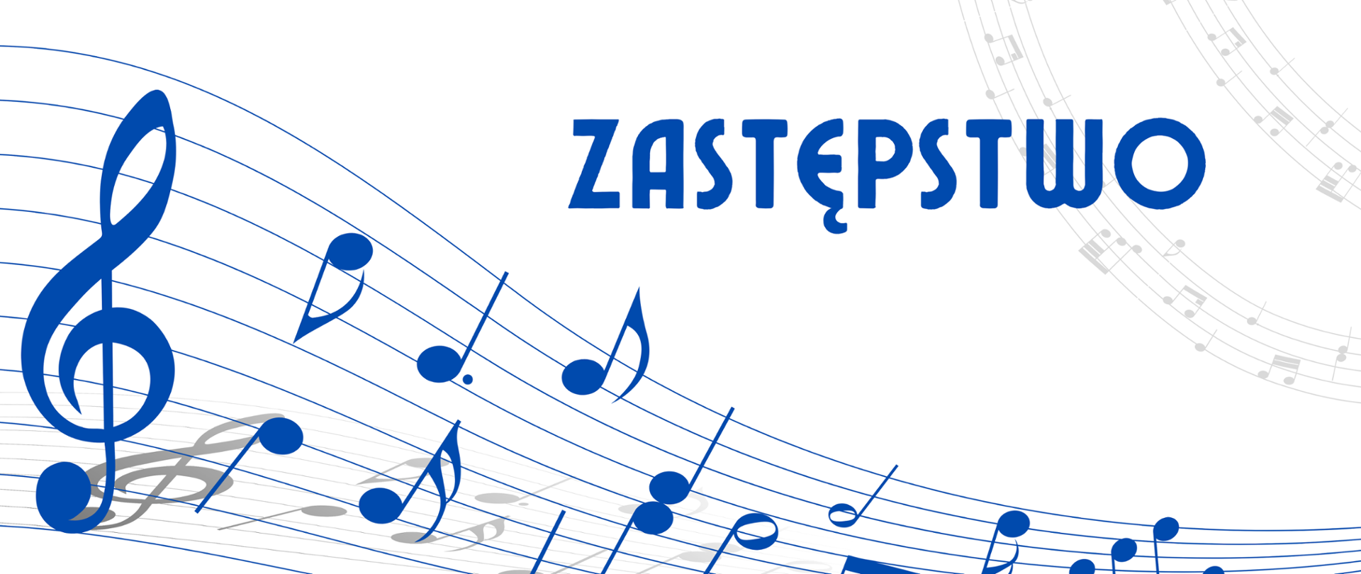 na białym tle klucz wiolinowy i linie, na których znajdują się różne wartości muzyczne, u góry naspis zastępstwo