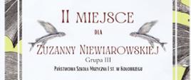 Dyplom za zajęcie II miejsca dla Zuzanny Niewiarowskiej