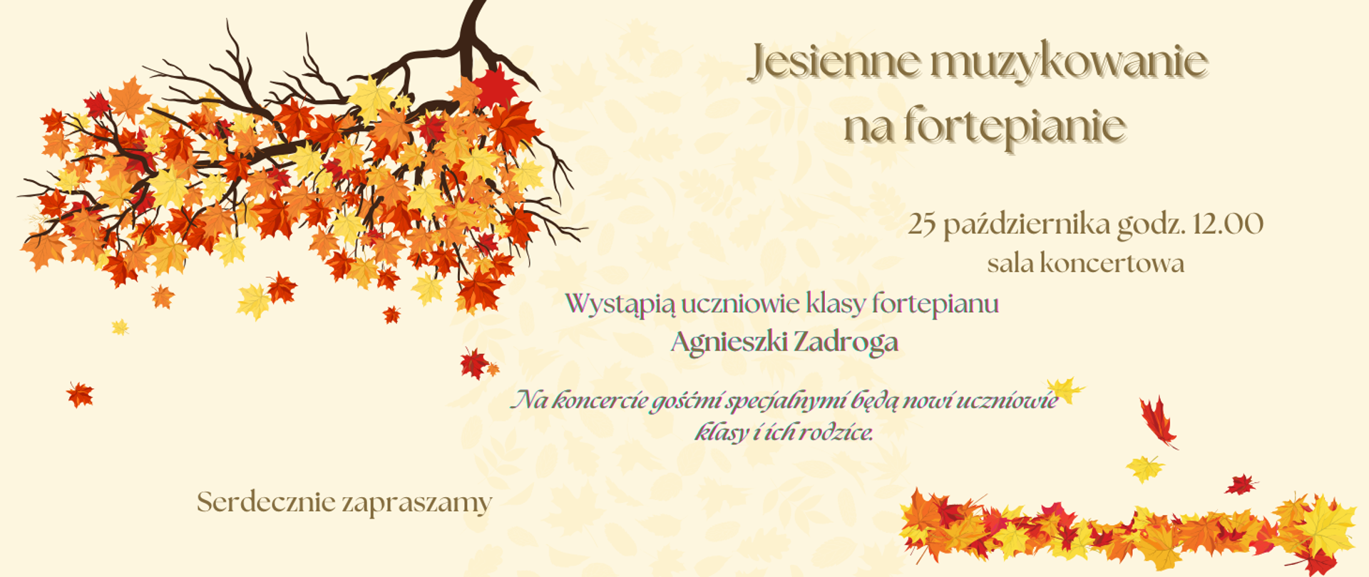 Zaproszenie na koncert. Plakat w kolorach brązowych, pomarańczowych. U góry kolorowe liście na dużej gałęzi. U dołu spadające kolorowe liście.