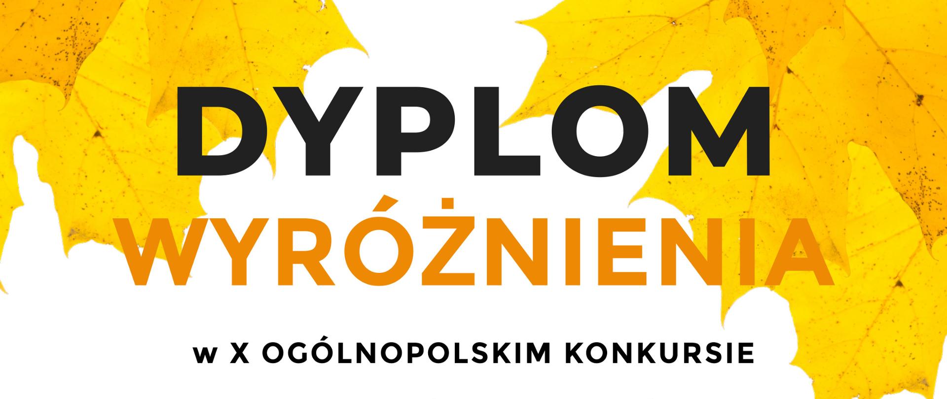 Dyplom wyróżnienia w X Ogólnopolskim Konkursie FORTE dla Kornelii Malak-Nowickiej