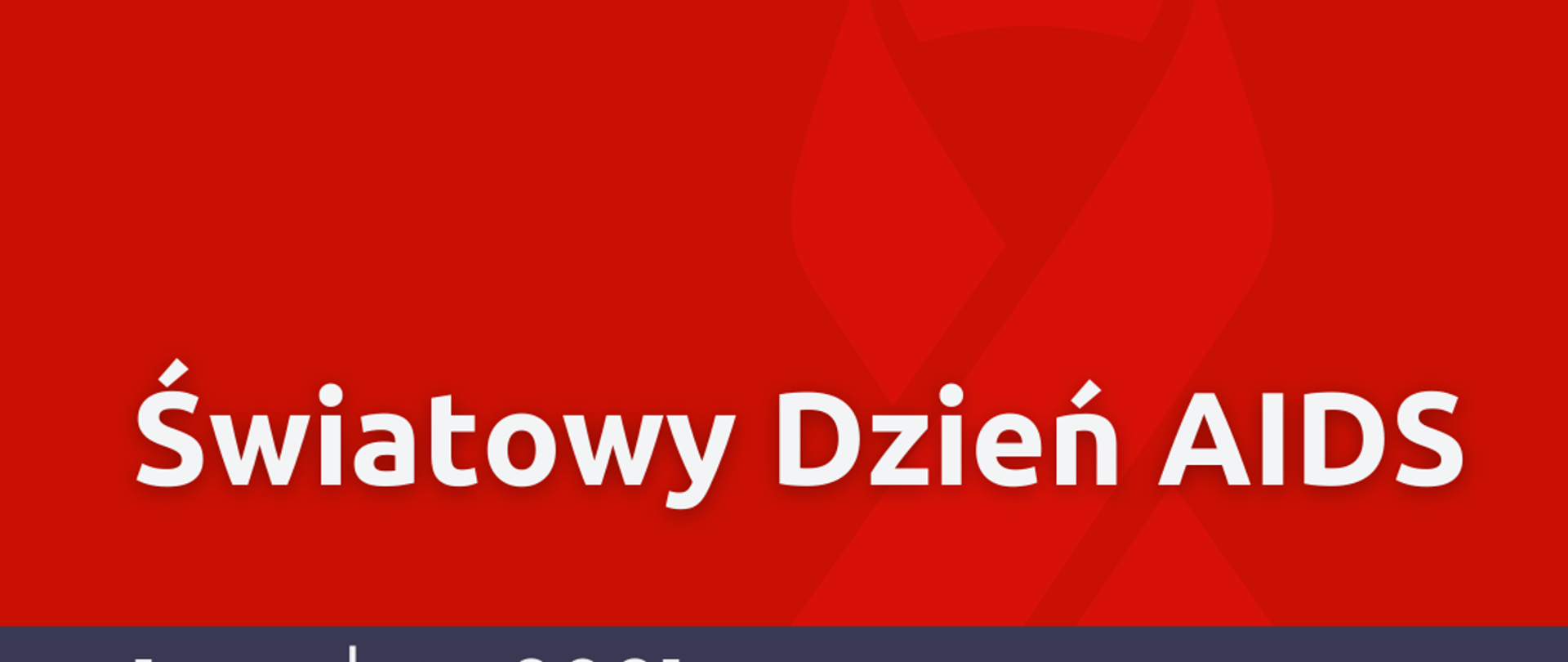 Grafika z tekstem: Światowy Dzień AIDS. 1 grudnia 2021. Logo Państwowej Inspekcji Sanitarnej. W tle czerwona kokardka.