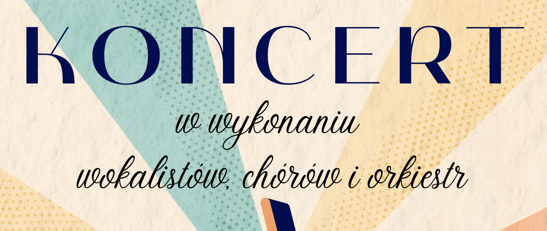 Na wielobarwnym tle w samej górze znajduje się logo szkoły, poniżej napis: ,,Muzyczna to My” oraz ,,KONCERT w wykonaniu wokalistów, chórów i orkiestr”. W części centralnej zamieszczone są trzy nuty w odcieniach brązu. W samym dole w postaci niebieskich i czarnych liter widnieje informacja dotycząca: daty, godziny oraz miejsca koncertu.
