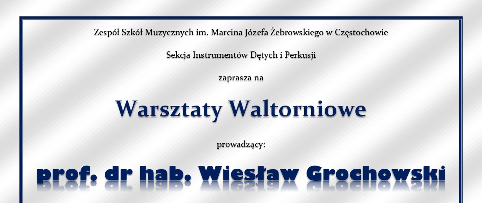 Szare tło, zdjęcie prof. Wiesława Grochowskiego, tekst dotyczący warsztatów waltorniowych 9 grudnia 2025 r. godz. 15.00.