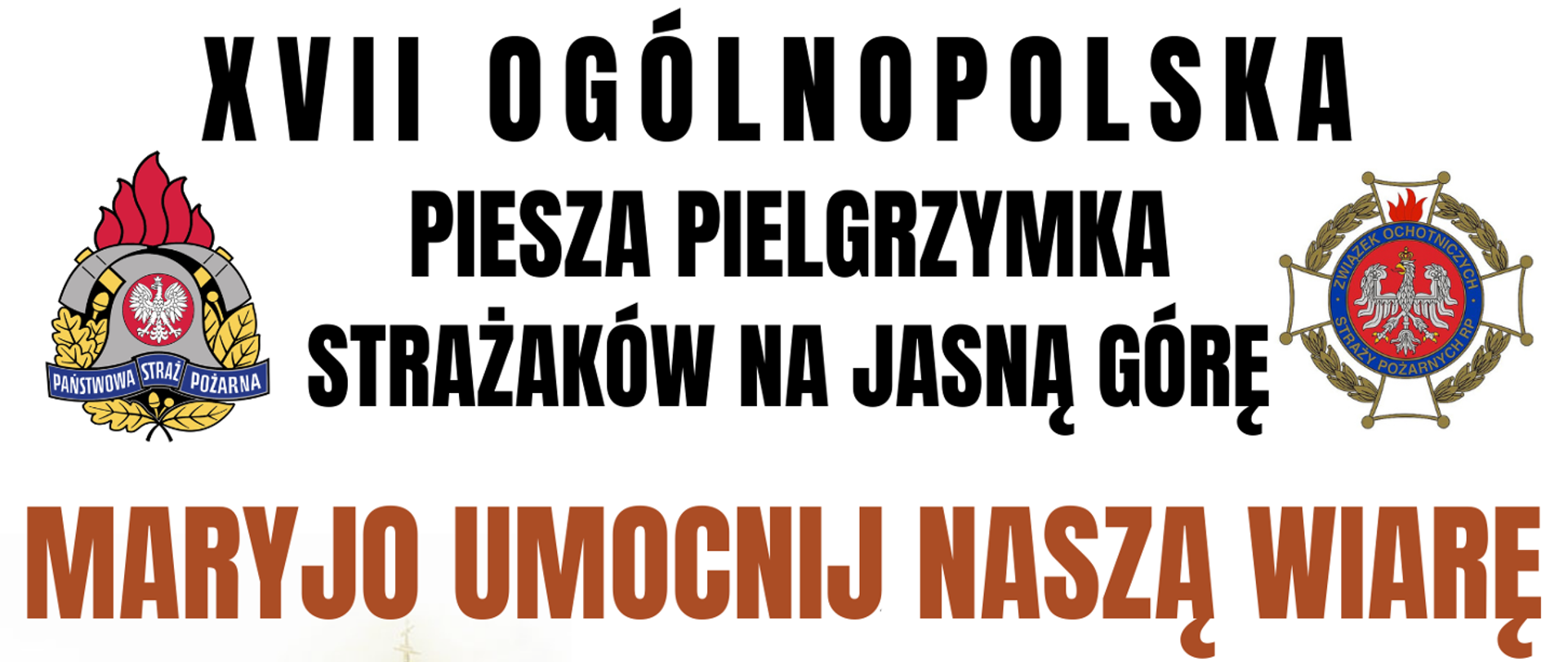 Baner XVII Ogólnopolskiej pieszej pielgrzymki strażaków na Jasną Górę. Na białym tle loga PSP oraz OSP.