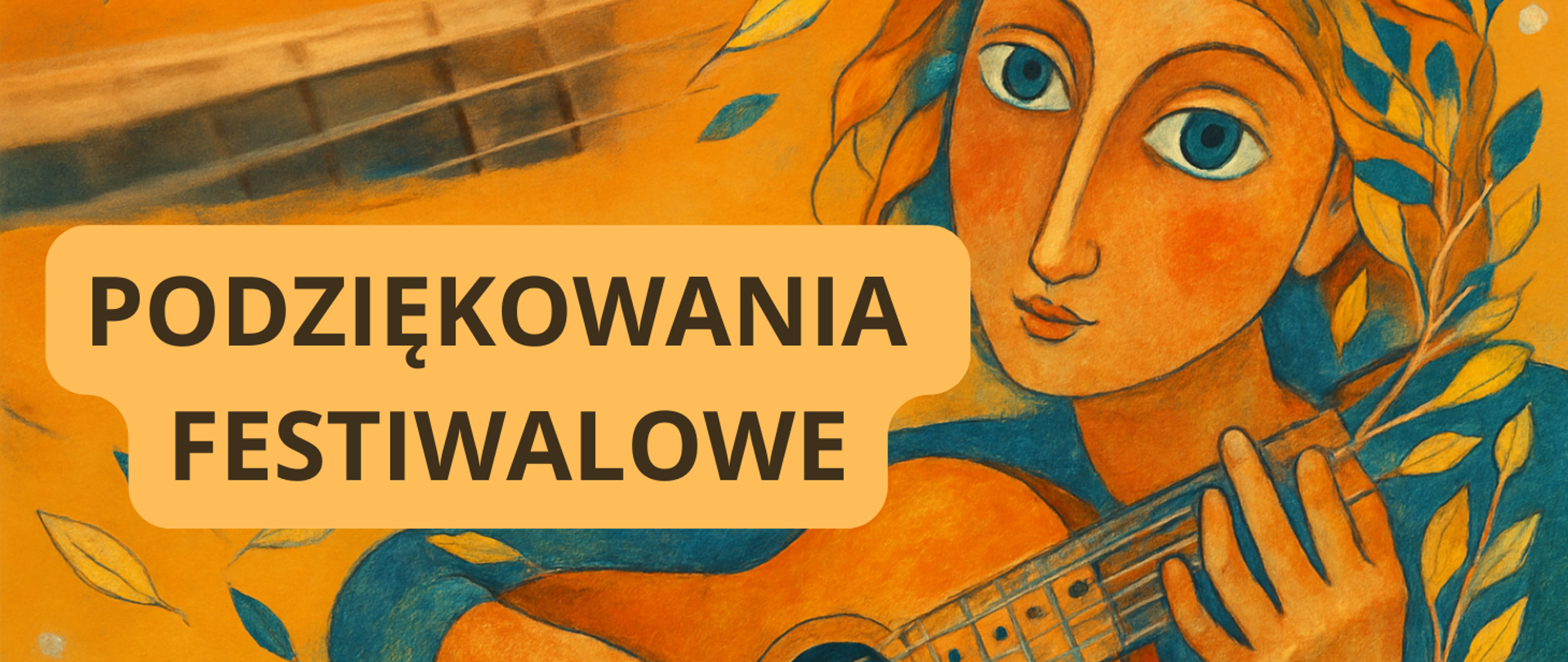 Grafika o tle pomarańczowym, kobieta grająca na gitarze, liście, abstrakcja. Tytuł: Podziękowania festiwalowe.