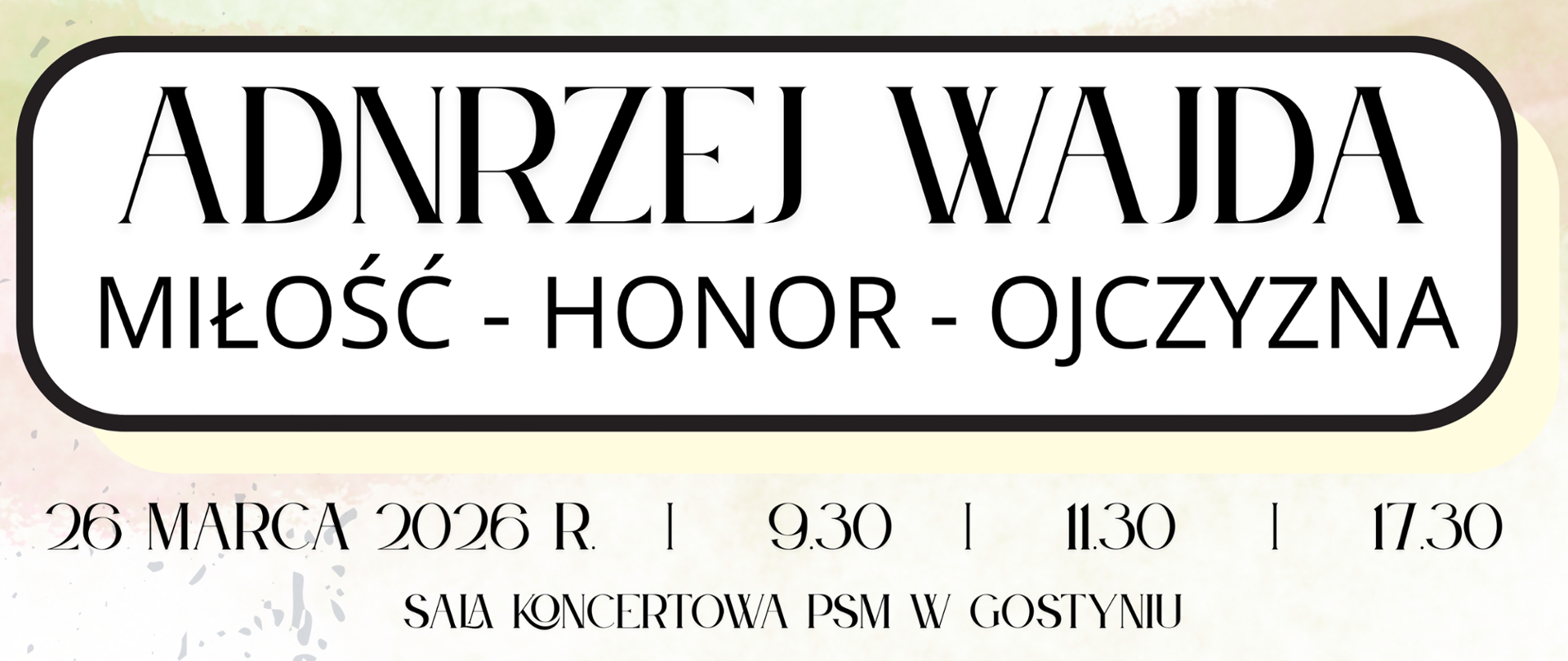 Plakat informujący o spektaklu muzycznym poświęconym Andrzejowi Wajdzie - patronowi roku 2026.