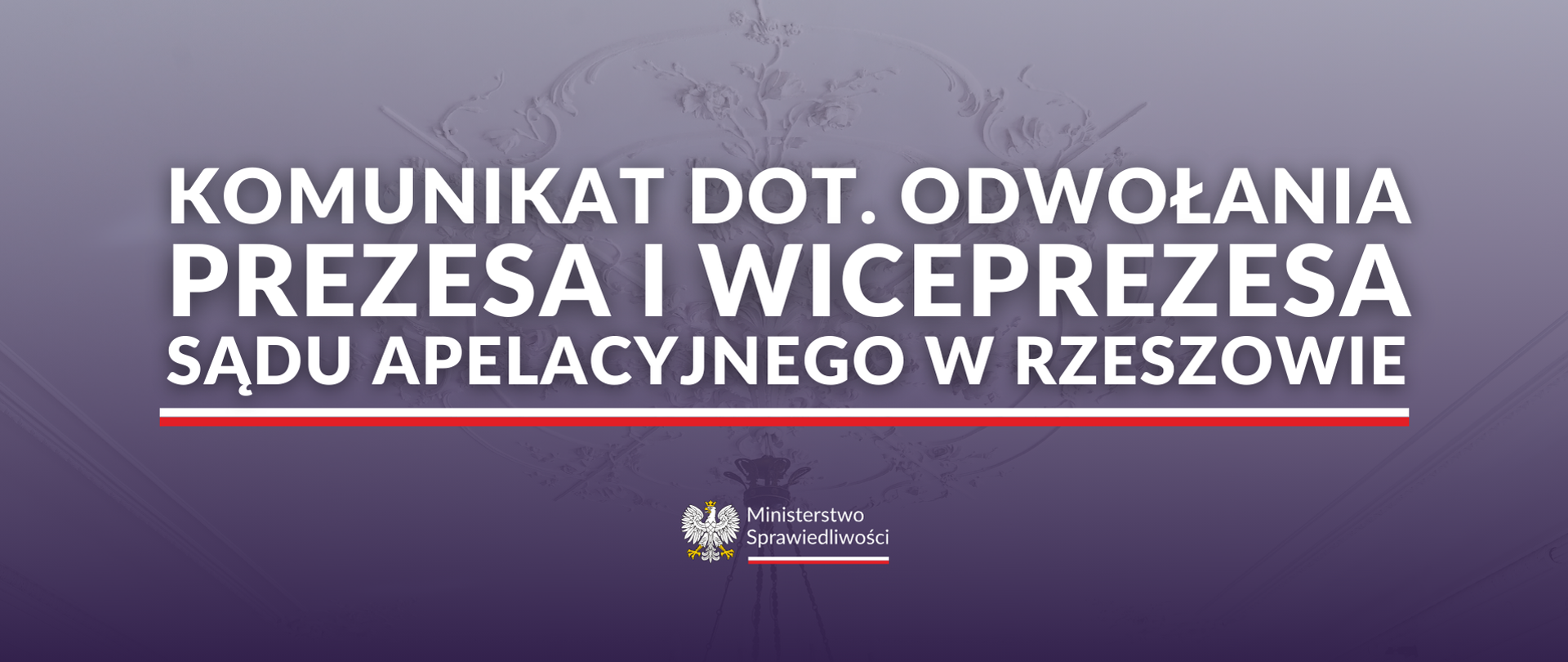 Odwołanie Prezesa i Wiceprezesa Sądu Apelacyjnego w Rzeszowie 