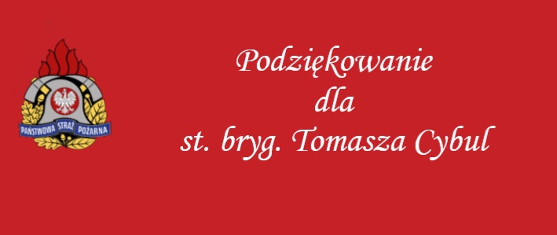 Podziękowanie dla st. bryg. Tomasza Cybul