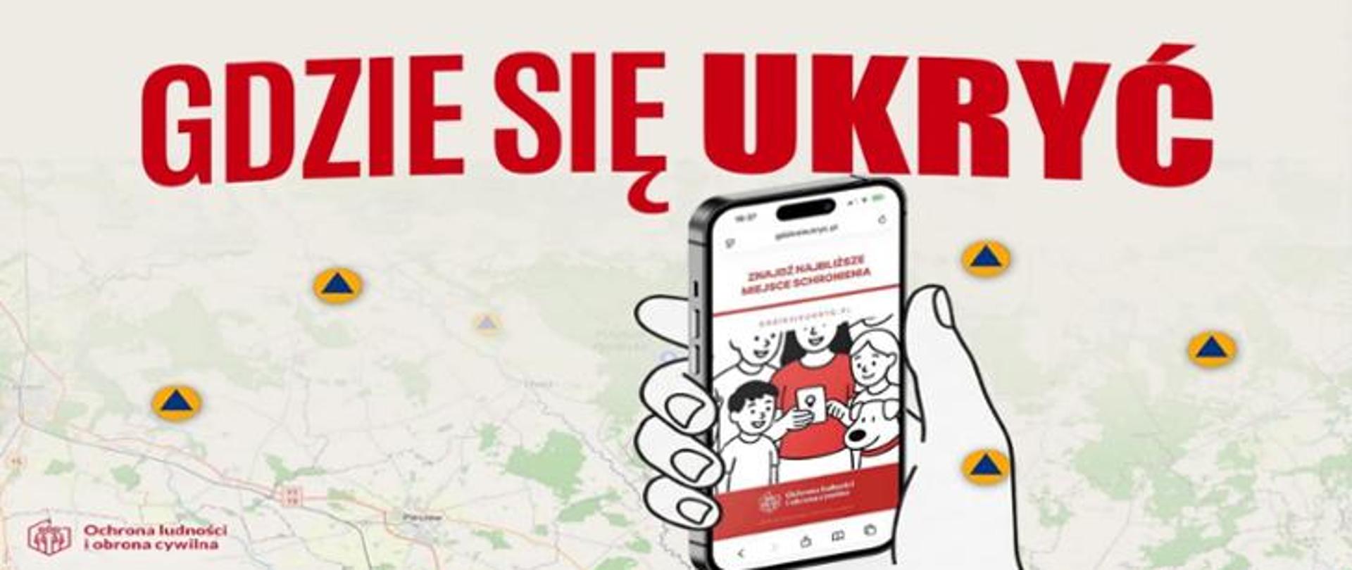 Zdjęcie przedstawia slogan reklamowy z napisem GDZIE SIĘ UKRYĆ na którym widać dłoń a w niej telefon komórkowy.